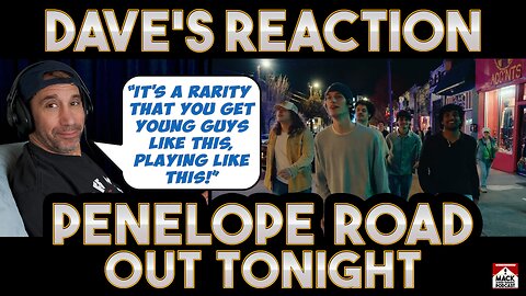 Dave's Reaction: Penelope Road — Out Tonight