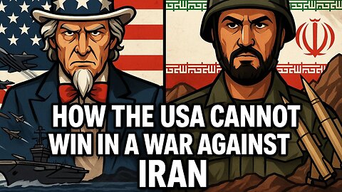 The USA (Israel) Cannot Win a War Against Iran