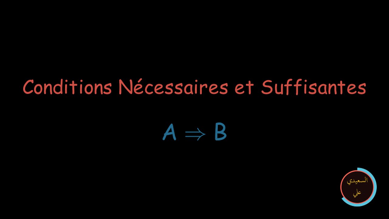 Conditions Nécessaires et Suffisantes