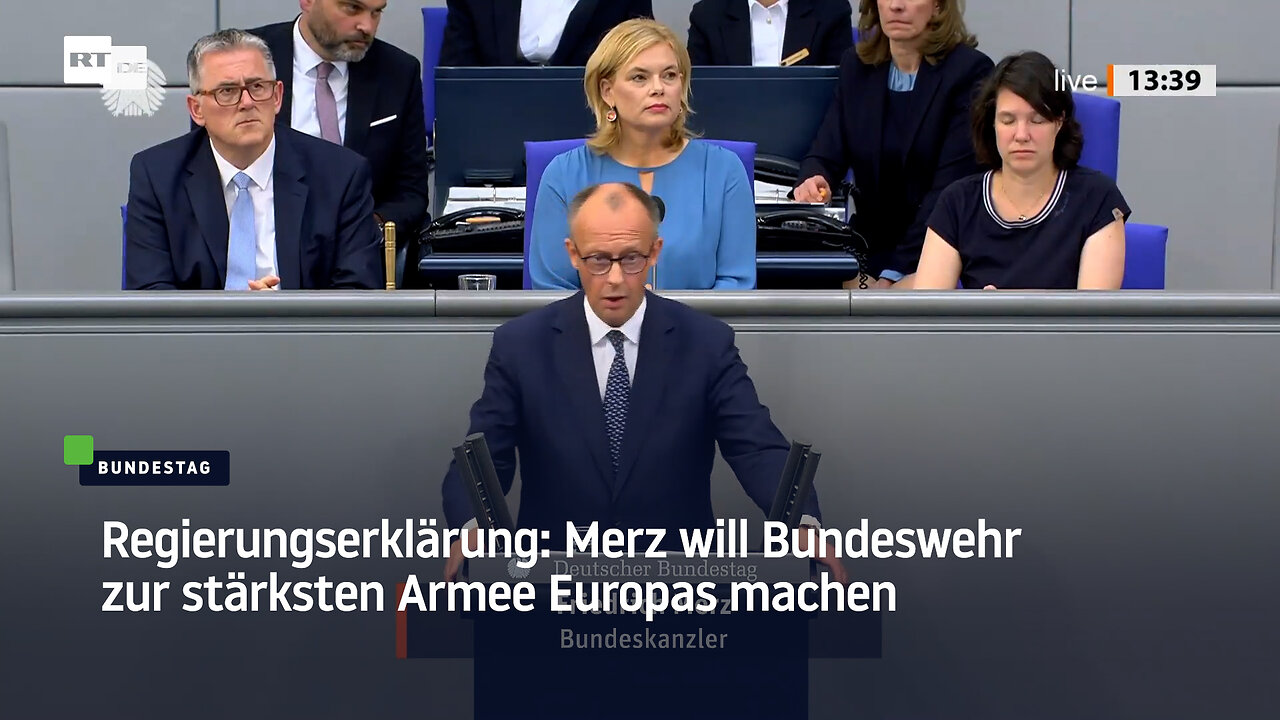 Regierungserklärung: Merz will Bundeswehr zur stärksten Armee Europas machen