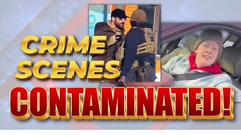 Crime Scenes Destroyed: The Truth About the ICE Shootings