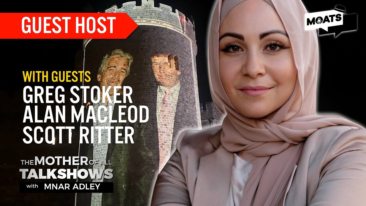 PUSH BACK | Trump’s UK ploy | Scott Ritter analysis | Greg Stoker afloat | MOATS with Mnar Adley