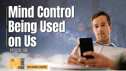 138: Mind Control Being Used on Us - The Nth Degree