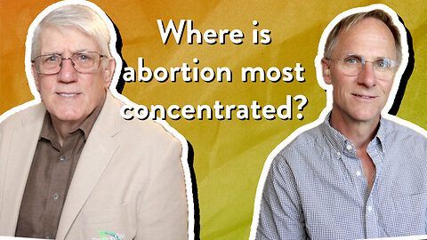 Where is abortion most concentrated? | John Ensor & Mark Nicholson | The PassionLife Podcast