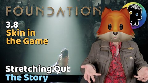 Skin in the Game • A Review of Foundation S3:E8