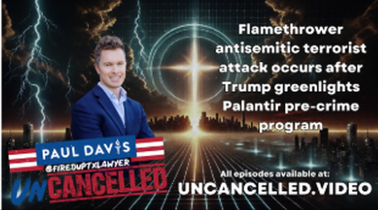 Flamethrower antisemitic terrorist attack occurs after Trump greenlights Palantir pre-crime program