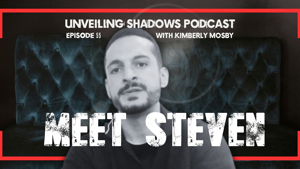 Meet Steven & His Journey Through Trauma Tech | Unveiling Shadows EP 55