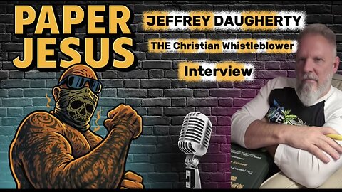 Jeffery Daugherty The Christian Whistleblower Interview