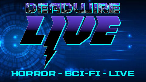 Dead Wire Live! #79 Horror, Sci-Fi and Pop Culture News!