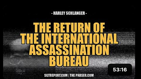 THE RETURN OF THE INT'L ASSASSINATION BUREAU -- Harley Schlanger