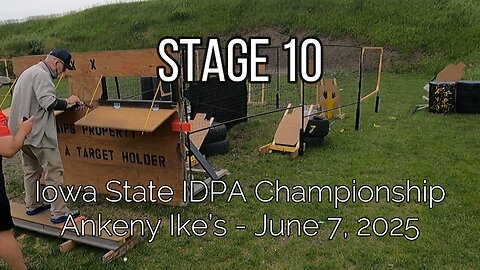 Stage 10 - Iowa State IDPA Championship - June 7, 2025