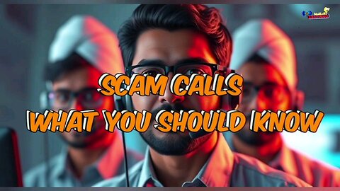 Scam Callers, What You Should Know