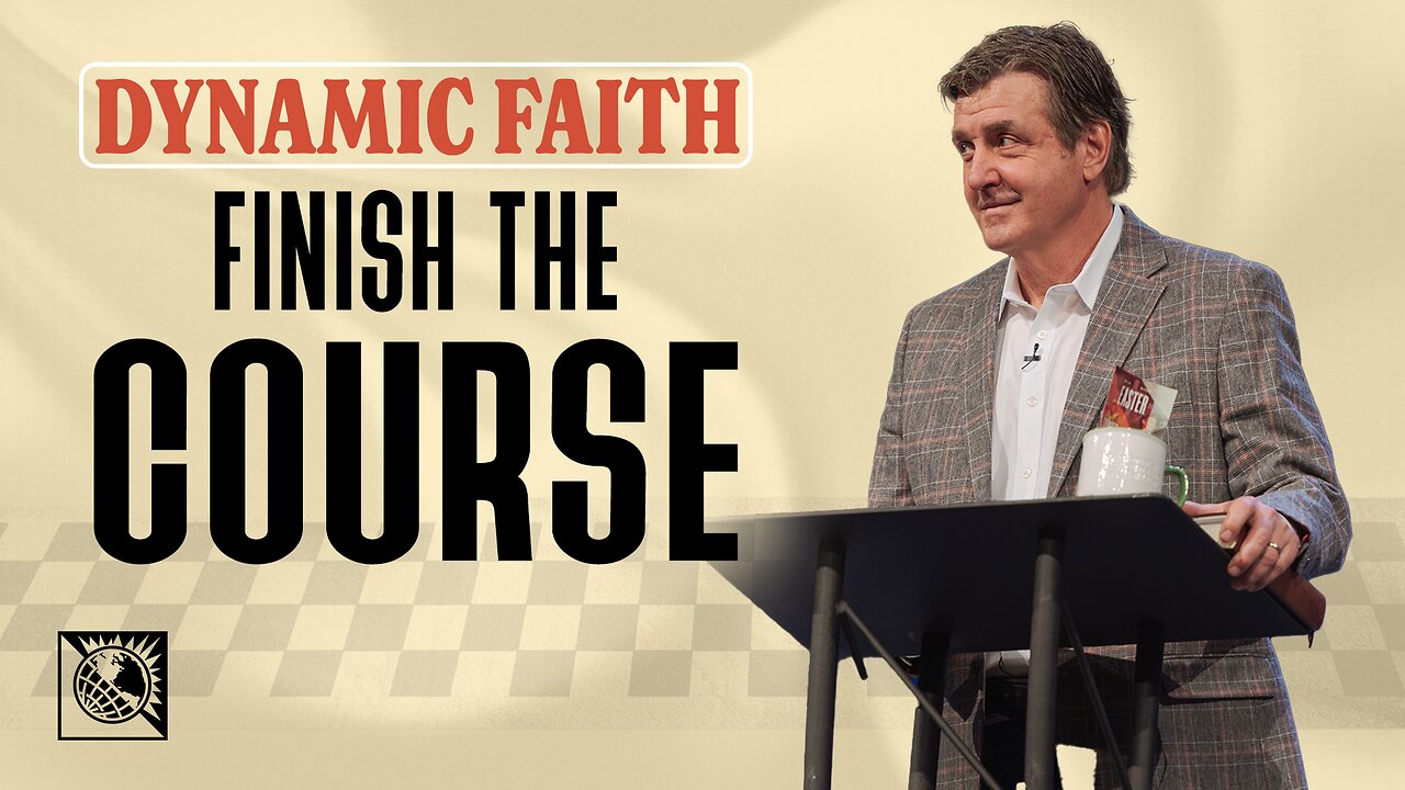 Dynamic Faith [Finish the Course]