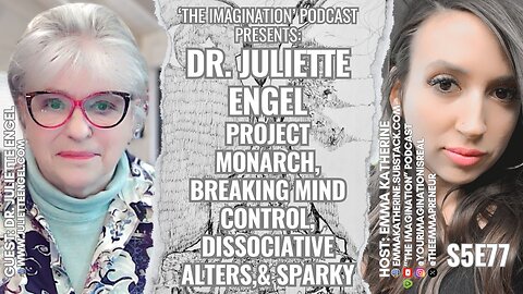S5E77 | Dr. Juliette Engel - Project MONARCH, Breaking Mind Control, Dissociative Alters, & Sparky