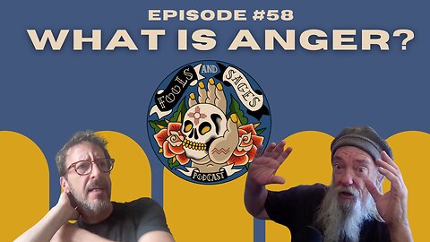 Episode #58: What is Anger?