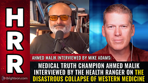 Medical truth champion Ahmed Malik interviewed by the Health Ranger on the disastrous collapse...