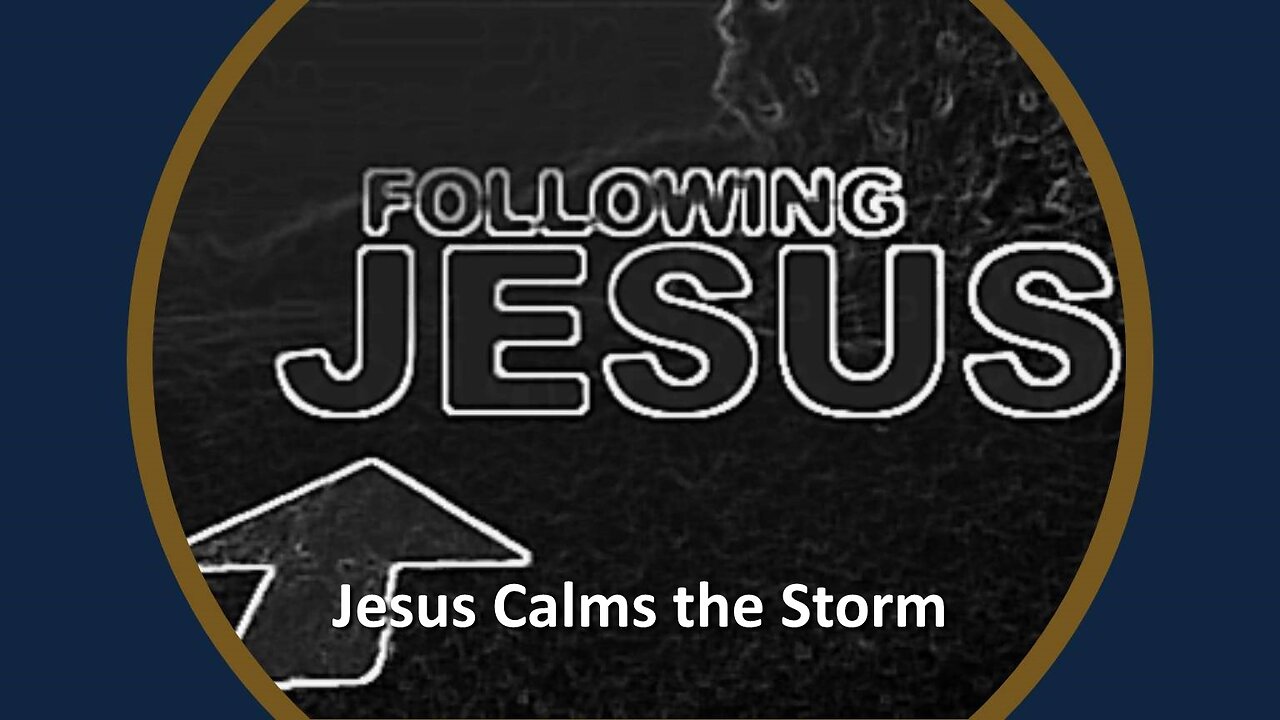 Freedom River Church - Jesus Calms the Storm