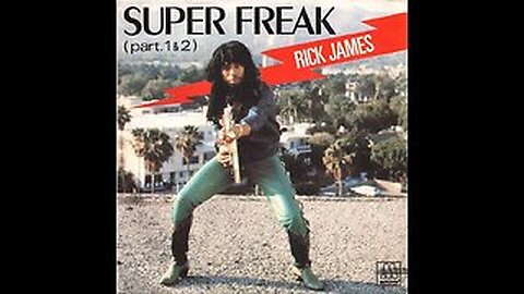 Super Freak ~ Rick James