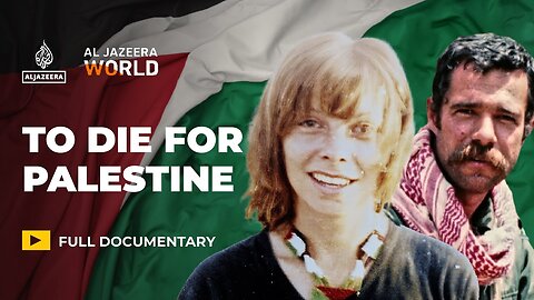 The story of two European activists who died for Palestine | Al Jazeera World Documentary