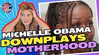 Michelle Obama: producing life is the “least important thing” a woman can do…. Well she’s a he so…