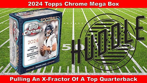 Pulling A Top Rookie Quarterback X-Fractor From A 2024 Topps Chrome Football Mega Box