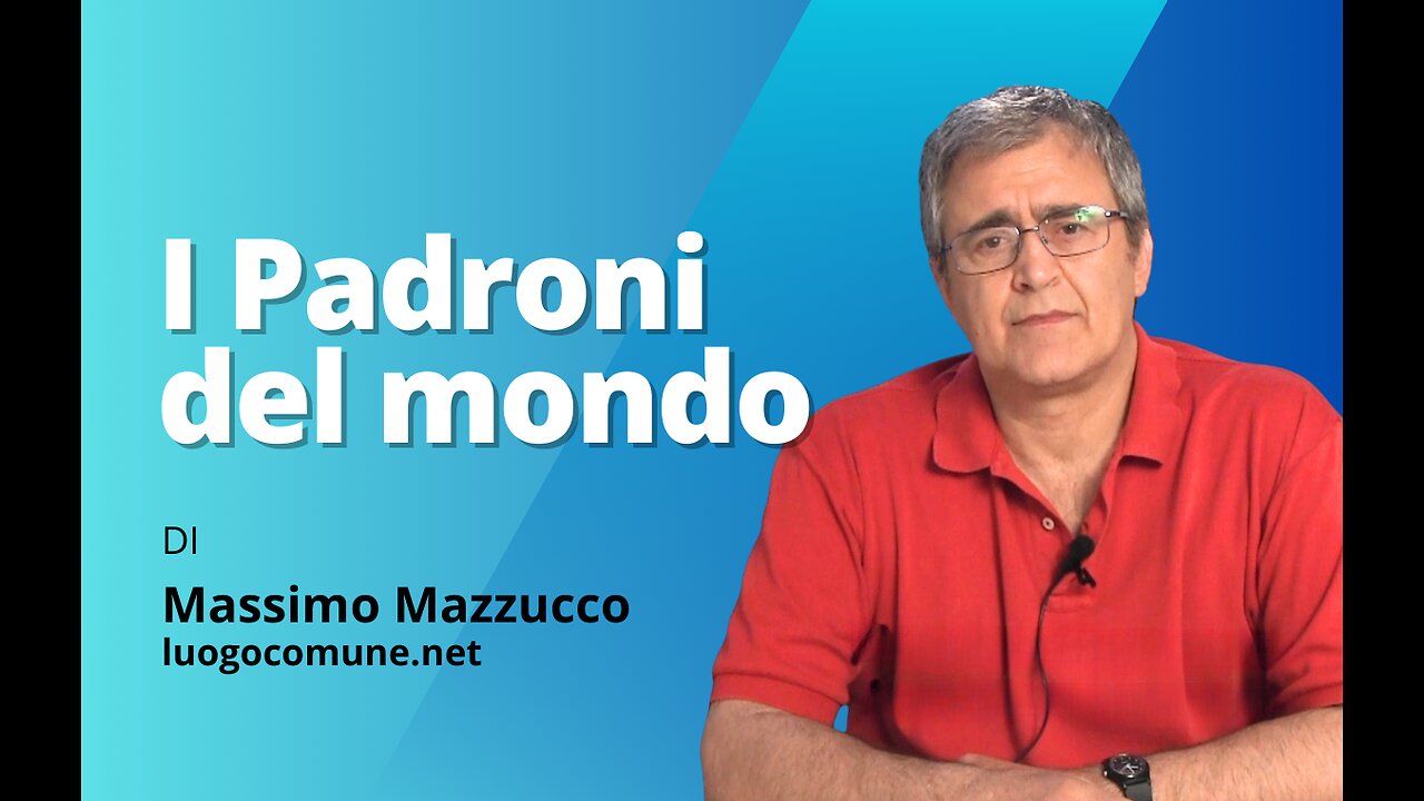 I Padroni Del Mondo - Di Massimo Mazzucco