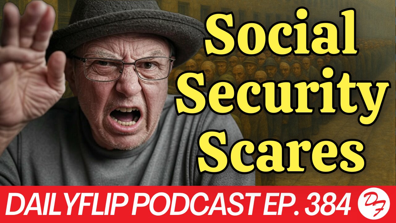 Social Security Changes Are Here - DailyFlip Podcast Ep. 384 - 3/26/25
