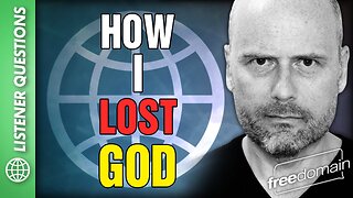 How I Lost GOD!