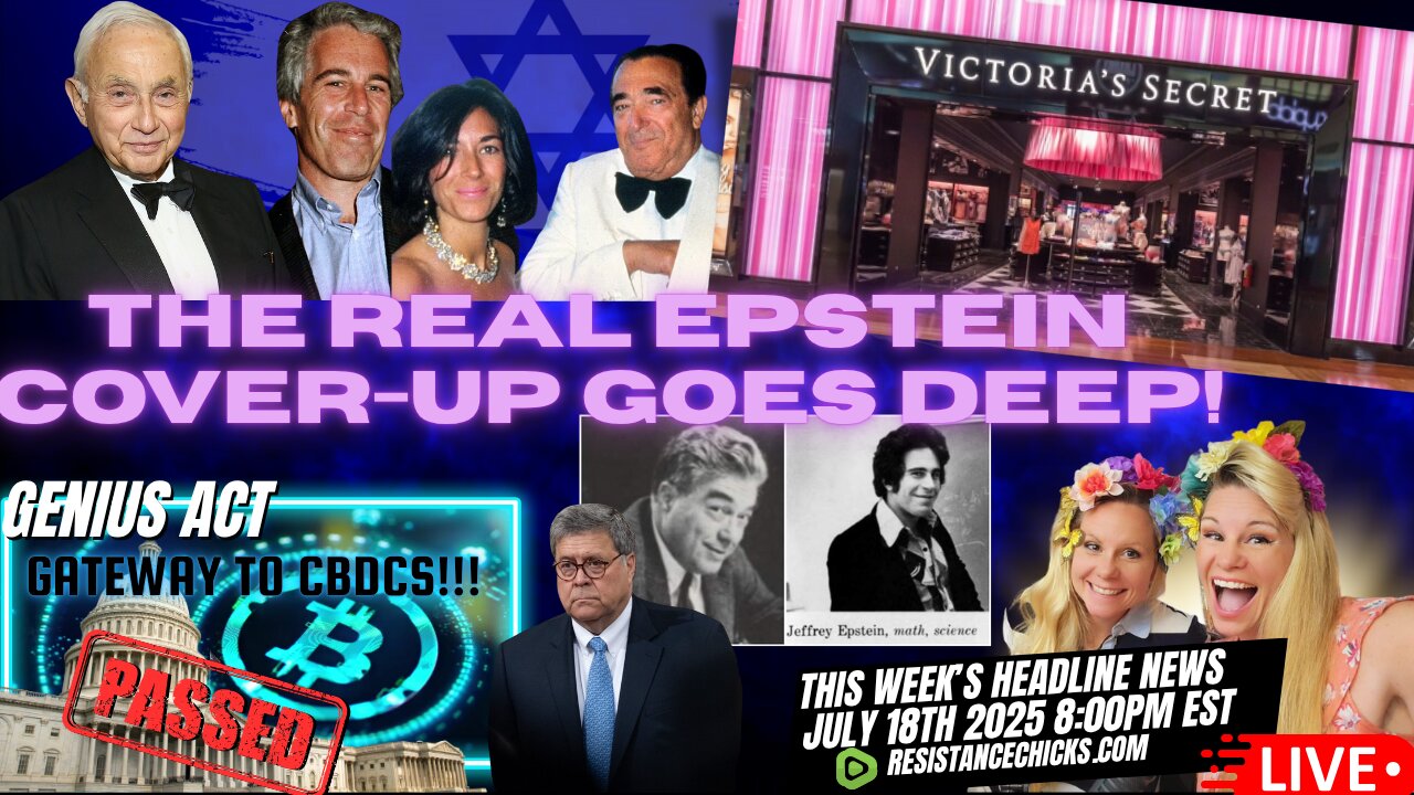 The REAL Epstein Cover-Up Goes Deep! GENIUS ACT Gateway to CBDCs!!! This Week's TOP News 7/18/25