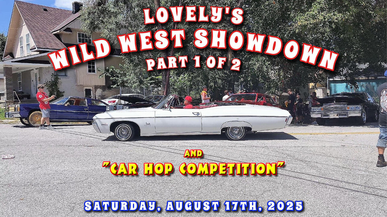 Lovely's Wild West Showdown Car Show & Car Hop Competition - Part 1 Of 2 - August 17th, 2025