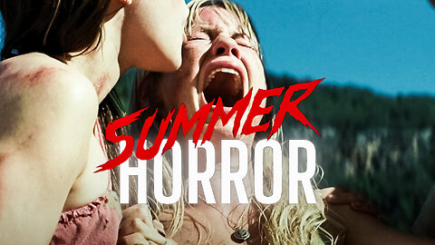 Best Horror Movies for the Summer!