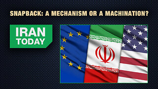 Iran Today: Snapback: Mechanism or machination?