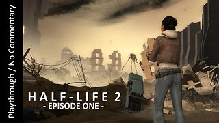 🌆Half-Life 2: Episode One⚡FULL playthrough