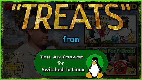# #WeeklyNewsRoundup "TREATS" For 10/23/2025 #SwitchedToLinux #Windows #Mac #Linux #Treats