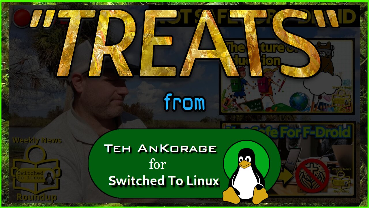 # #WeeklyNewsRoundup "TREATS" For 10/23/2025 #SwitchedToLinux #Windows #Mac #Linux #Treats