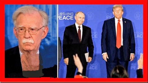 Bolton: 'Trump did not lose, but Putin clearly won'