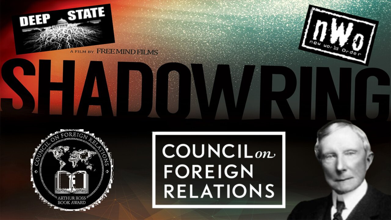Shadowring: The Globalist NWO Agenda-Political Lies & the Deep State Takeover of America-Documentary