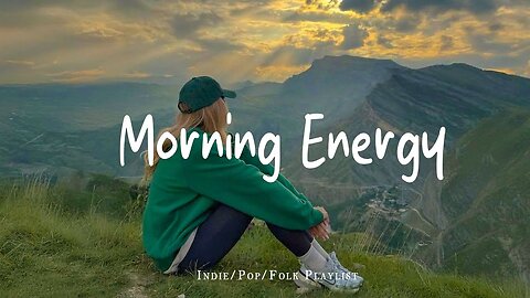 Morning Energy 🌺 Comfortable music that makes you feel positive in 4K UHD for TV | Indie/Pop/Folk