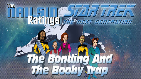 The Nailsin Ratings: The Bonding&The Booby Trap