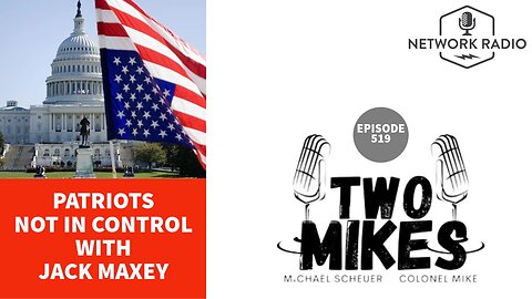 Two Mikes LIVE @ 6pm ET - Patriots Not In Control with Jack Maxey