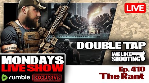 The Rant - Double Tap 410 (Gun Podcast)
