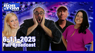 The Bob and Tom Show June 11, 2025