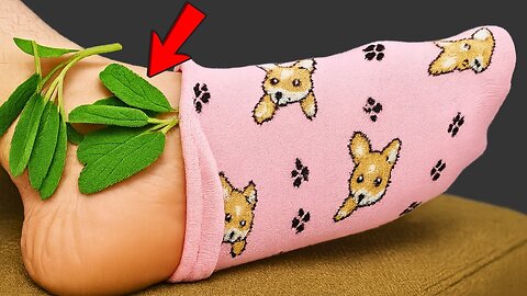 Put sage in your sock and see what happens in just a few hours