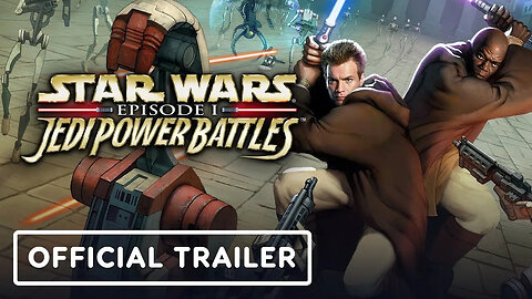 Star Wars： Episode 1： Jedi Power Battles - Official Co-op Trailer-1dKyRkKWj