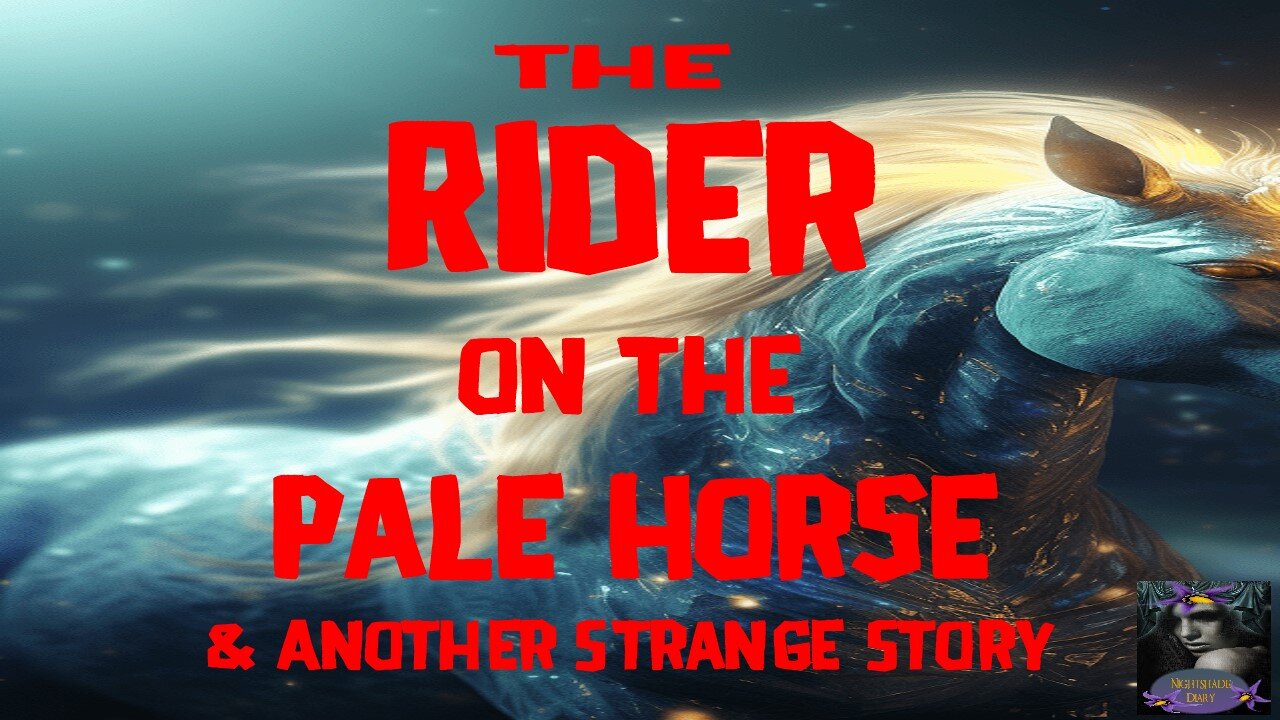 The Rider on the Pale Horse and Another Strange Story | Nightshade Diary Podcast