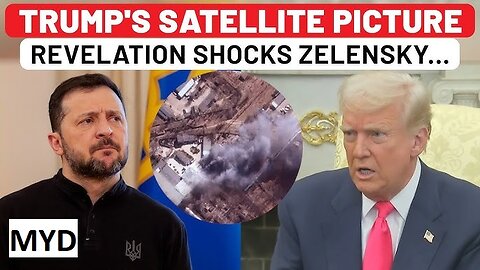 "Big Baby" Trump Shocks Zelensky, Makes Huge Satellite Picture Revelation| Ukraine| Russia| Putin