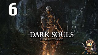 Delving the Depths - Dark Souls: Remastered BLIND [6]
