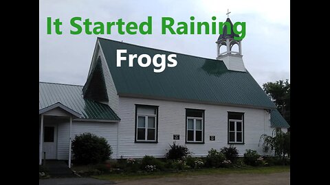 It Started Raining Frogs (song) History of the Wells Wesleyan Church