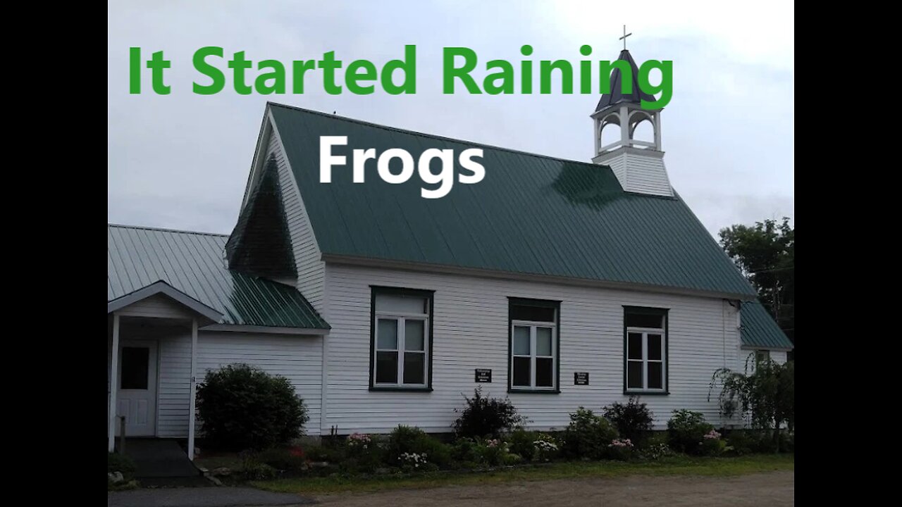 It Started Raining Frogs (song) History of the Wells Wesleyan Church