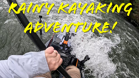 Rainy Kayaking Adventure